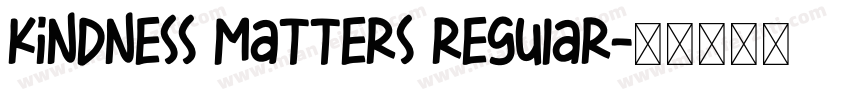 Kindness Matters Regular字体转换
